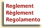 Reglement - Règlement - Regolamento